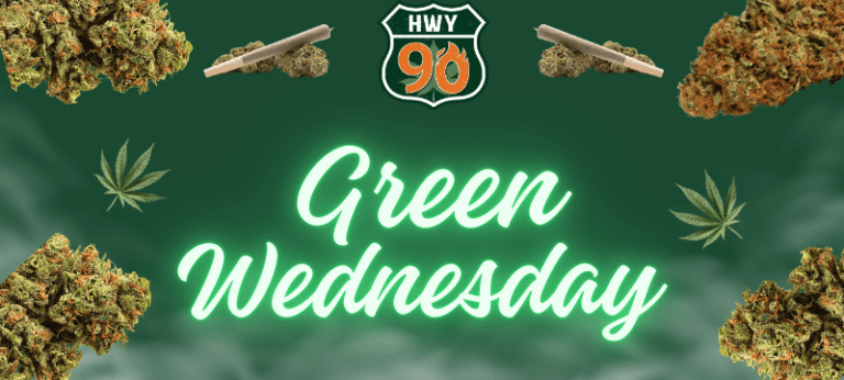 green Wednesday deals at highway 90 dispensary